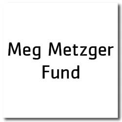 Meg Metzger Fund